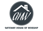 Gateway House of Worship Ministries